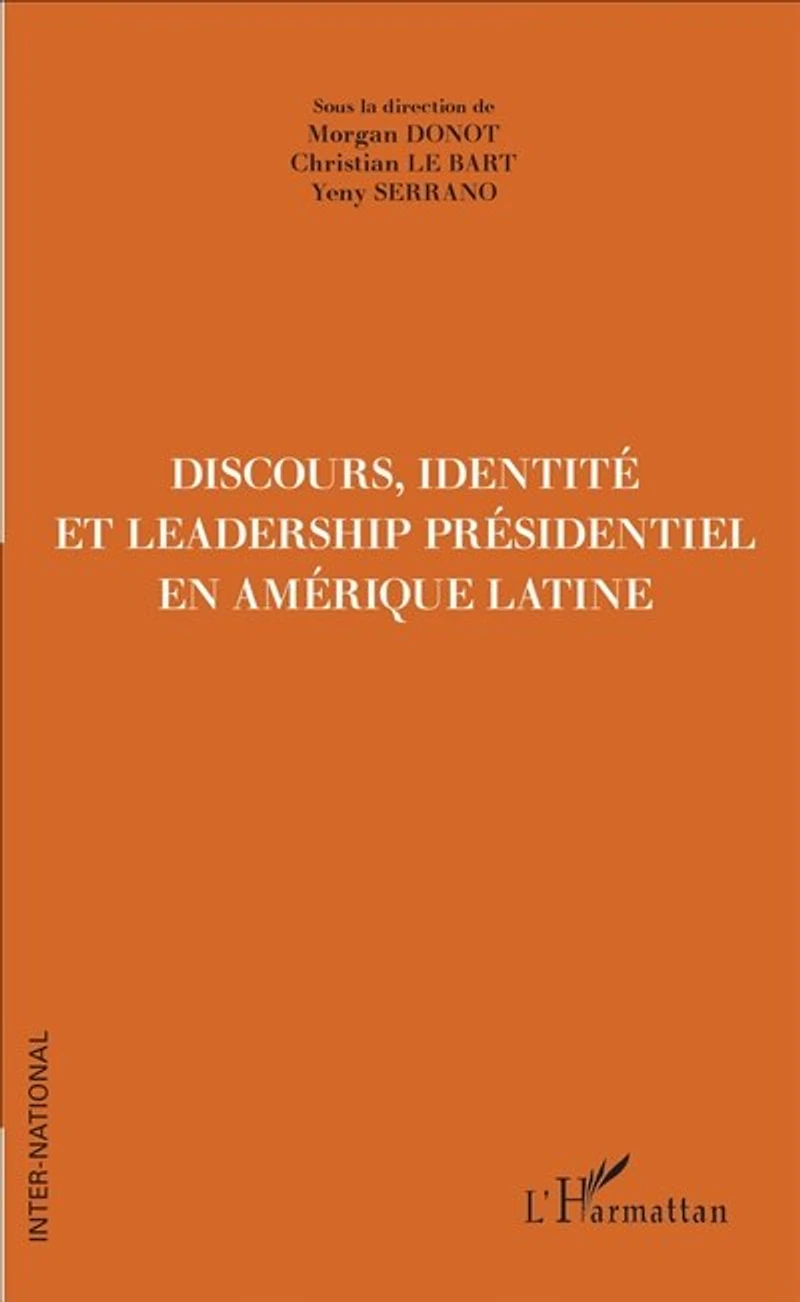 Discours, Identité et Leadership présidentiel en Amérique Latine