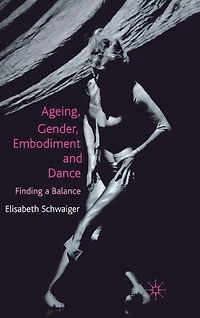 Ageing, Gender, Embodiment and Dance: Finding a Balance