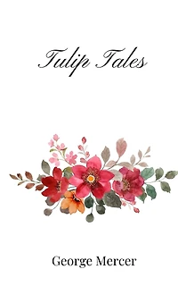 Tulip Tales