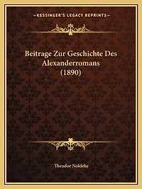 Beitrage Zur Geschichte Des Alexanderromans (1890)
