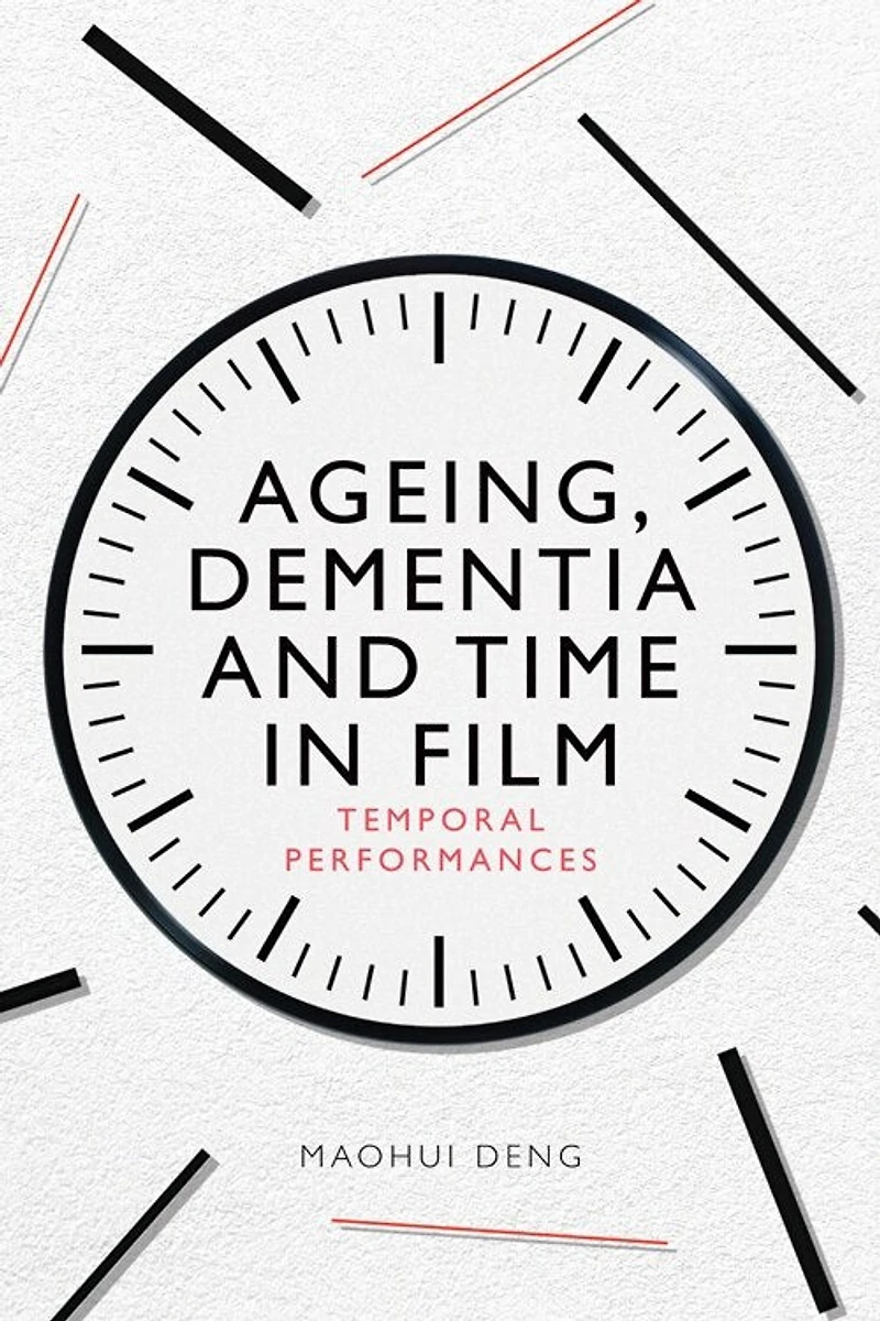 Ageing, Dementia and Time Film: Temporal Performances