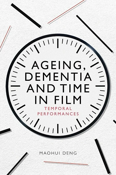 Ageing, Dementia and Time Film: Temporal Performances