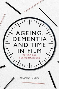 Ageing, Dementia and Time Film: Temporal Performances