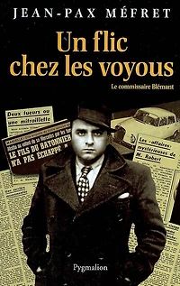 Un flic chez les voyous: le commissaire Blémant