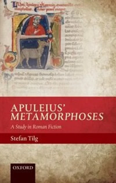 Apuleius' Metamorphoses: A Study in Roman Fiction