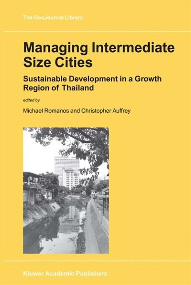 Managing Intermediate Cities: Sustainable Development a Growth Region of Thailand