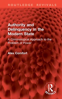Authority and Delinquency the Modern State: A Criminological Approach to Problem of Power
