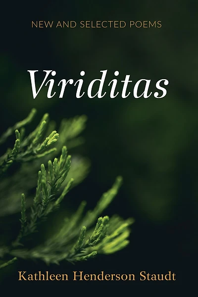 Viriditas: New and Selected Poems