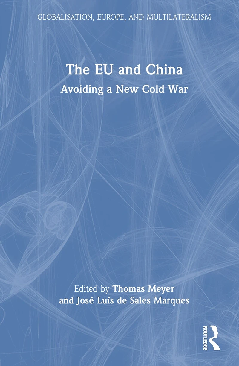 The EU and China: Avoiding a New Cold War