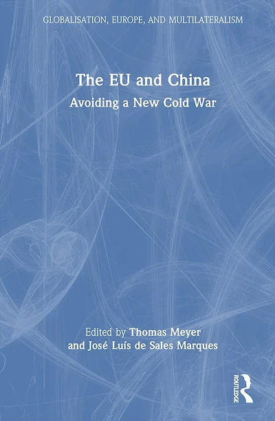 The EU and China: Avoiding a New Cold War