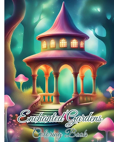 Enchanted Gardens Coloring Book: Mindfulness Coloring Book with Relaxing Landscapes for Adults and Teens