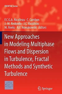 New Approaches Modeling Multiphase Flows and Dispersion Turbulence, Fractal Methods Synthetic Turbulence