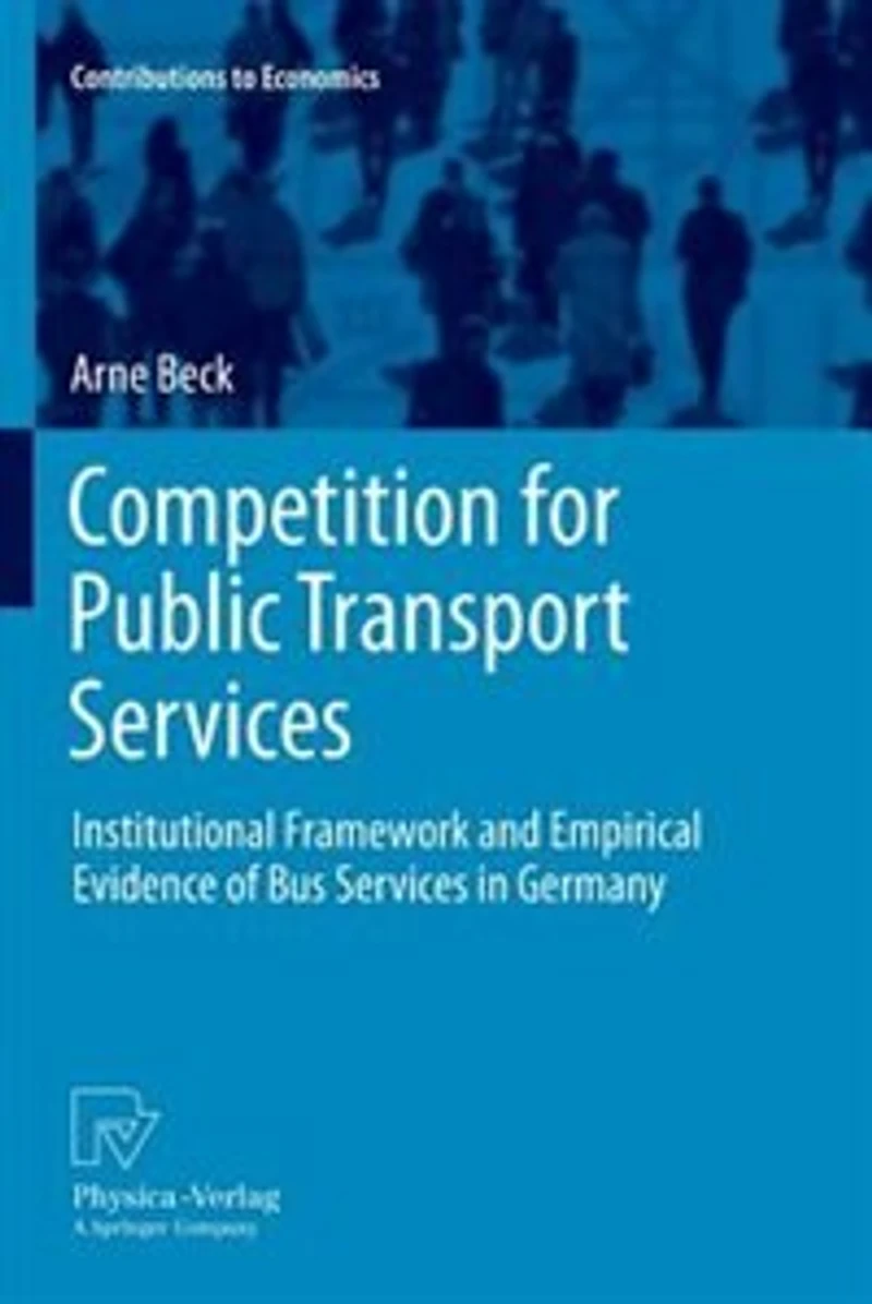 Competition for Public Transport Services: Institutional Framework and Empirical Evidence of Bus Services Germany