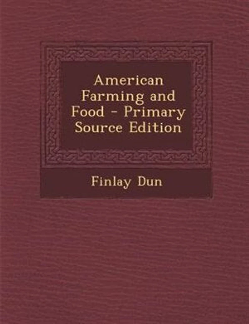 American Farming and Food (Classic Reprint)