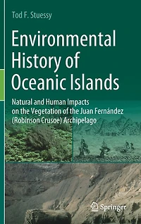Environmental History of Oceanic Islands: Natural and Human Impacts on the Vegetation Juan Fernandez (Robinson Crusoe) Archipelago