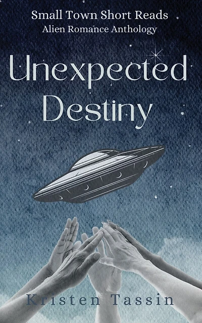 Unexpected Destiny: Alien Romance Anthology