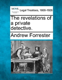 The Revelations Of A Private Detective.