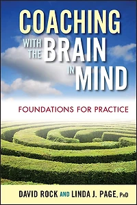 Coaching with the Brain Mind: Foundations for Practice