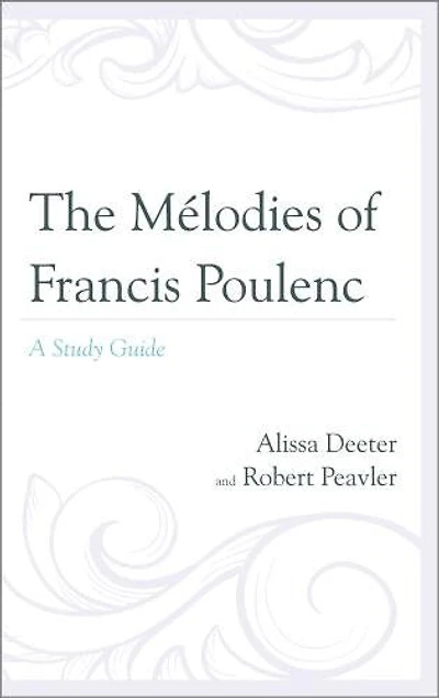 The Melodies of Francis Poulenc: A Study Guide