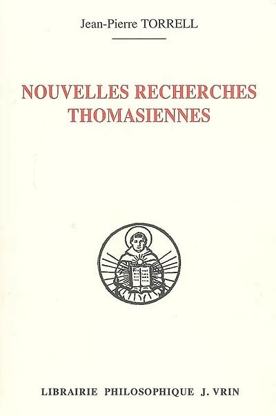 Nouvelles recherches thomasiennes