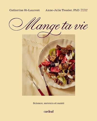 Mange ta vie: Science, saveurs et santé