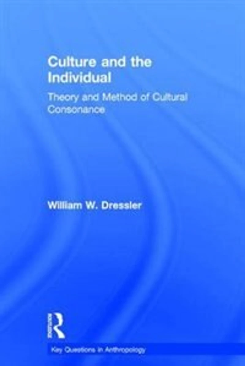 Culture And The Individual: Theory Method Of Cultural Consonance