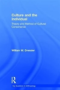 Culture And The Individual: Theory Method Of Cultural Consonance