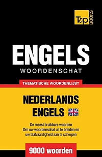 Thematische Woordenschat Nederlands-brits-engels - 9000 Woorden
