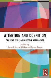 Attention and Cognition: Current Issues Recent Approaches