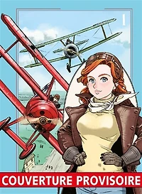 Les aventures de Maria Mantegazza, femme pilote, Vol. 1
