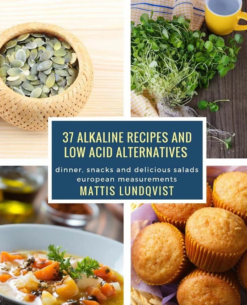 37 alkaline recipes and low acid alternatives: dinner, snacks and delicious salads - european measurements