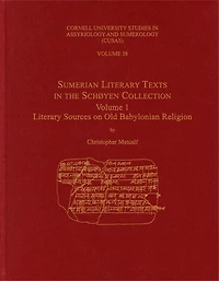 Sumerian Literary Texts the Schøyen Collection: Volume 1: Sources on Old Babylonian Religion
