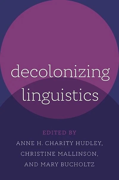 Decolonizing Linguistics