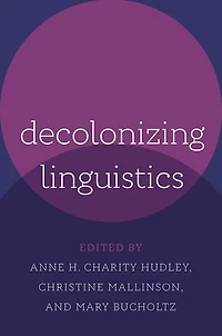 Decolonizing Linguistics