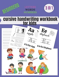 cursive handwriting workbook for kids beginners: Cursive Writing Practice, Cursive Handwriting Workbook for Kids, Cursive Writing Books for Kids