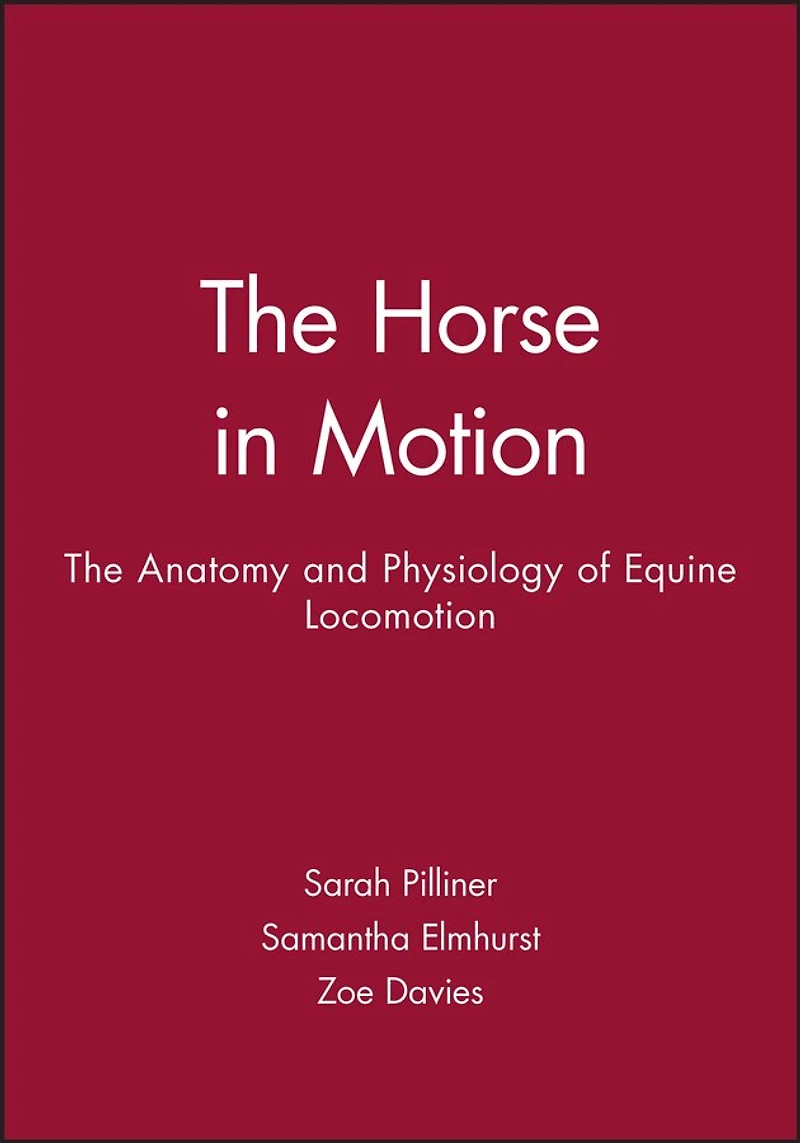 The Horse Motion: Anatomy and Physiology of Equine Locomotion