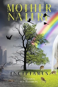Mother Nature: Incipiamus