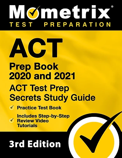 ACT Prep Book 2020 and 2021 - ACT Test Prep Secrets Study Guide, Practice Test Book, Includes Step-by-Step Review Video Tutorials: [3rd Edition]