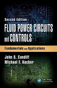 Fluid Power Circuits and Controls: Fundamentals Applications