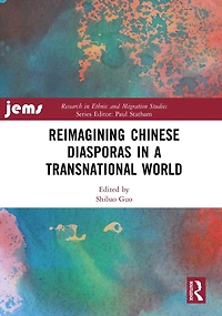 Reimagining Chinese Diasporas a Transnational World