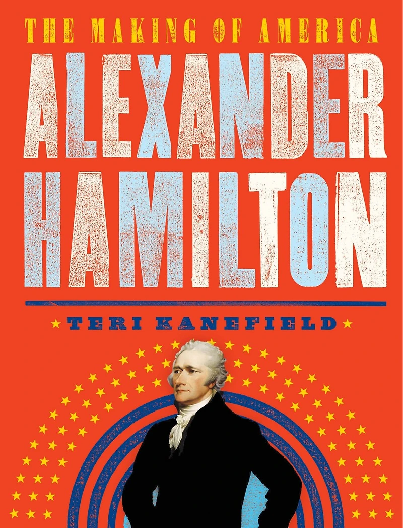 Alexander Hamilton: The Making of America #1