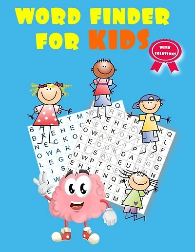 Word Finder For Kids: ultimate word find puzzle books for kids ( with solutions )
