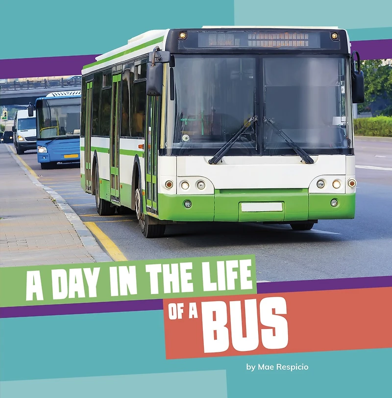 a Day the Life of Bus