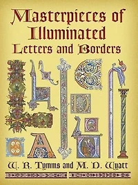 Masterpieces of Illuminated Letters and Borders