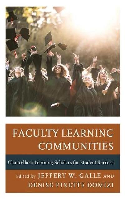 Faculty Learning Communities: Chancellor's Scholars for Student Success