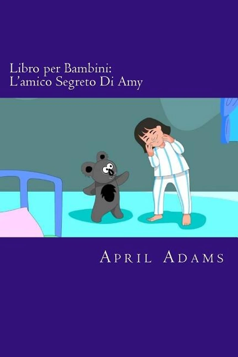 Libro per Bambini: L'amico Segreto Di Amy: Racconto Fantastico Interattivo per Principianti o Lettori Precoci (3-5 anni). Immagini Divertenti che Aiutano i Bambini Piccoli a Imparare.