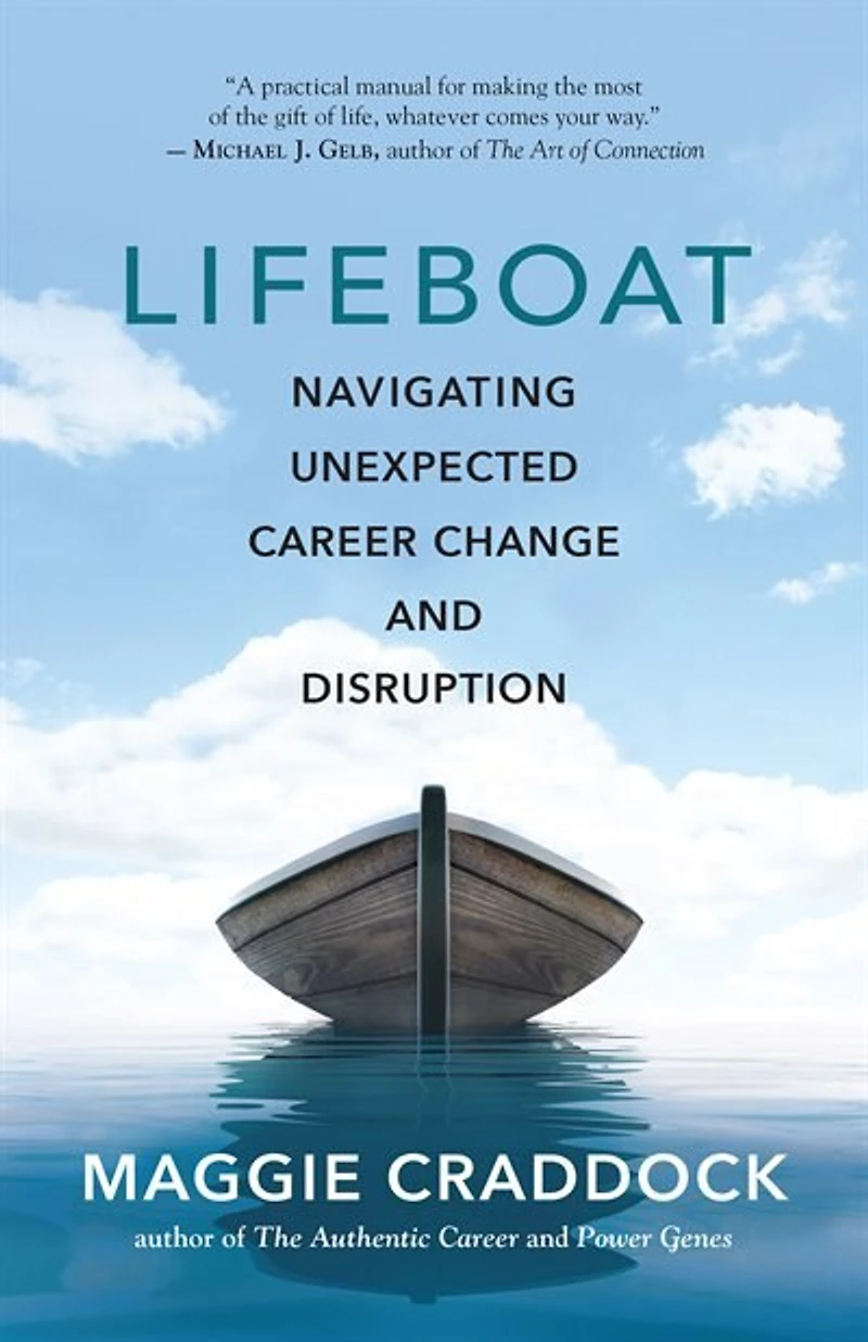 Lifeboat: Navigating Unexpected Career Change And Disruption