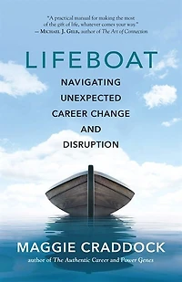Lifeboat: Navigating Unexpected Career Change And Disruption