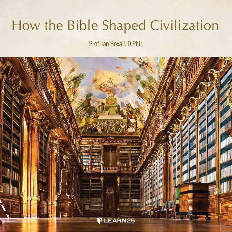 How The Bible Shaped Civilization