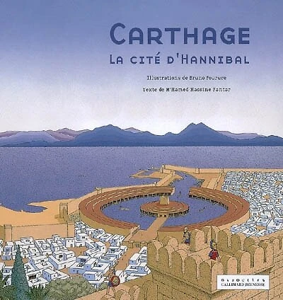 Carthage : la cité d'Hannibal: la cité d'Hannibal